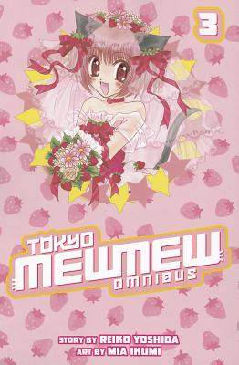Tokyo Mewmew Omnibus, Volume 3 - Mia Ikumi