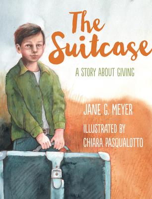 The Suitcase: A Story about Giving - Jane G. Meyer