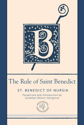 The Rule of Saint Benedict: A Contemporary Paraphrase - St Benedict Of Nursia