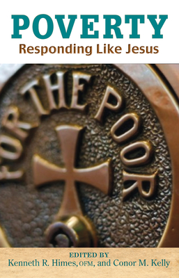 Poverty: Responding Like Jesus - Kenneth R. Himes