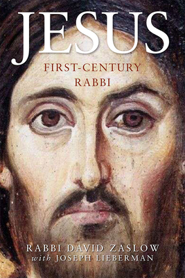 Jesus: First-Century Rabbi: A New Edition - David Zaslow