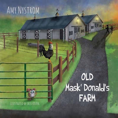 Old Mask Donald's Farm - Amy Nystrom