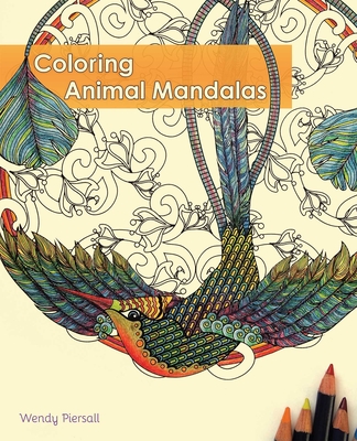 Coloring Animal Mandalas - Wendy Piersall