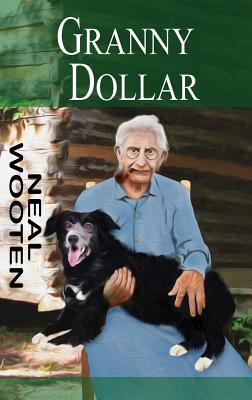 Granny Dollar - Neal Wooten