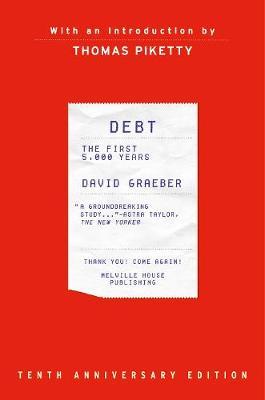 Debt, Tenth Anniversary Edition: The First 5,000 Years - David Graeber