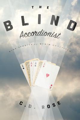 The Blind Accordionist - C. D. Rose