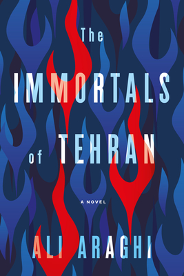 The Immortals of Tehran - Ali Araghi