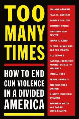 Too Many Times: How to End Gun Violence in a Divided America - Melville House