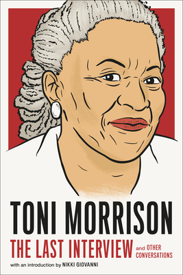 Toni Morrison: The Last Interview: And Other Conversations - Melville House