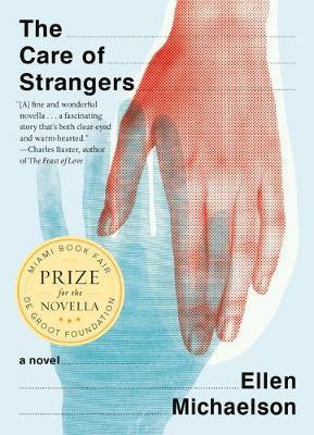 The Care of Strangers - Ellen Michaelson