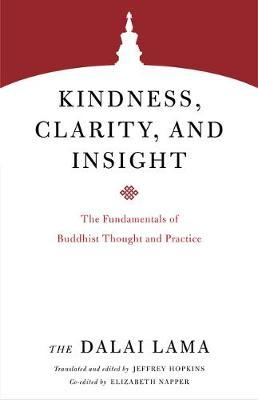 Kindness, Clarity, and Insight: The Fundamentals of Buddhist Thought and Practice - Dalai Lama