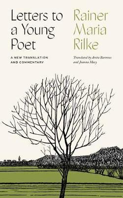 Letters to a Young Poet: A New Translation and Commentary - Rainer Maria Rilke