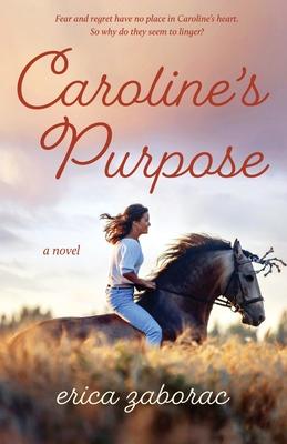 Caroline's Purpose - Erica Zaborac