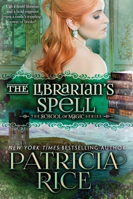 The Librarian's Spell - Patricia Rice