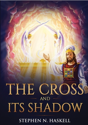 The Cross and Its Shadow: Annotated - Stephen N. Haskell