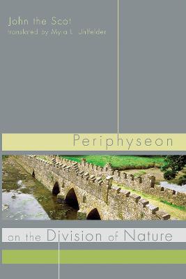 Periphyseon on the Division of Nature - John The Scot