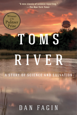 Toms River: A Story of Science and Salvation - Dan Fagin