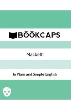 Coperta cărții 'Macbeth In Plain and Simple English: (A Modern Translation and the Original Version) - William Shakespeare'