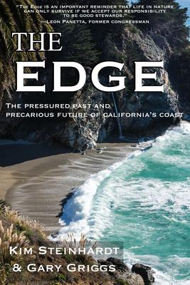 The Edge: The Pressured Past and Precarious Future of California's Coast - Kim Steinhardt