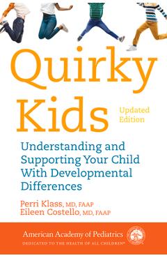 Coperta cărții 'Quirky Kids: Understanding and Supporting Your Child with Developmental Differences - Perri Klass'