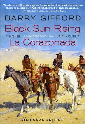 Black Sun Rising / La Corazonada: A Novel / Una Novela - Barry Gifford