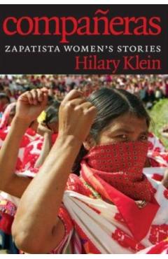 Compaeras: Zapatista Women's Stories - Hilary Klein