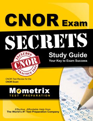 Cnor Exam Secrets Study Guide: Cnor Test Review for the Cnor Exam - Cnor Exam Secrets Test Prep