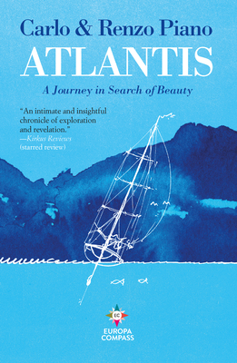 Atlantis: A Journey in Search of Beauty - Carlo Piano