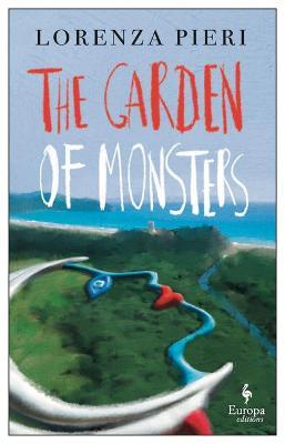 The Garden of Monsters - Lorenza Pieri