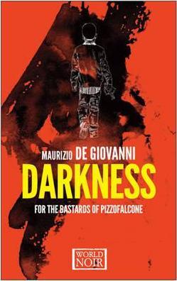 Darkness for the Bastards of Pizzofalcone - Maurizio De Giovanni