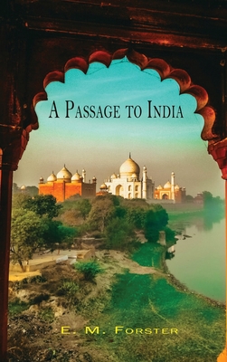 A Passage to India - E. M. Forster