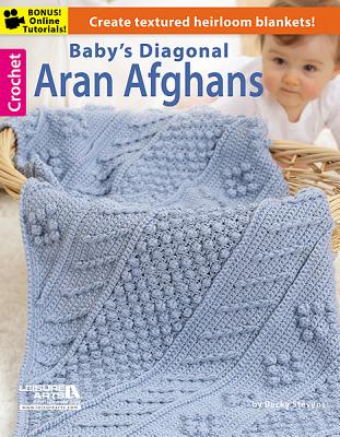 Baby's Diagonal Aran Afghans - Leisure Arts