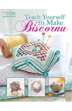 Coperta cărții 'Teach Yourself to Make Biscornu (Leisure Arts #5406) - Bobbie Watts'