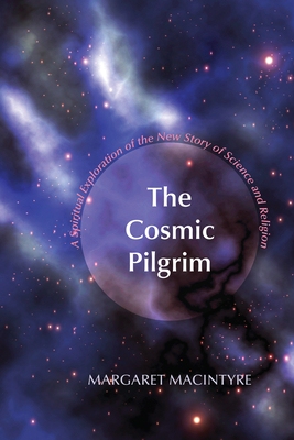 The Cosmic Pilgrim - Margaret Macintyre