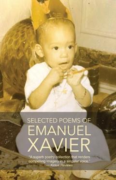 Poza produsului Selected Poems of Emanuel Xavier - Emanuel Xavier