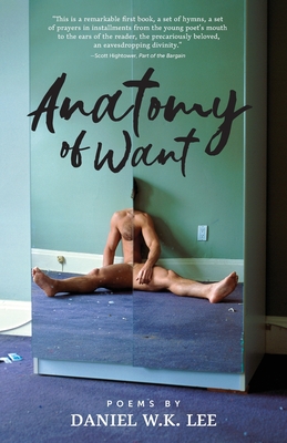 Anatomy of Want - Daniel W. K. Lee
