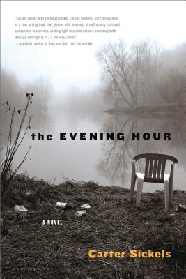 The Evening Hour - Carter Sickels