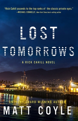 Lost Tomorrows, Volume 6 - Matt Coyle