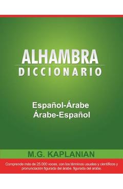 Coperta cărții 'Alhambra Diccionario Espanol-Arabe/Arabe-Espanol - M. G. Kaplanian'