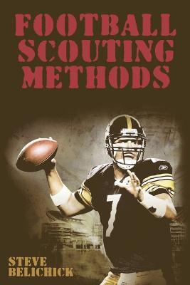 Football Scouting Methods - Steve Belichick