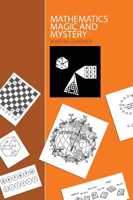 Mathematics, Magic and Mystery - Martin Gardner