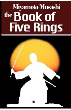 The Book of Five Rings - Miyamoto Musashi