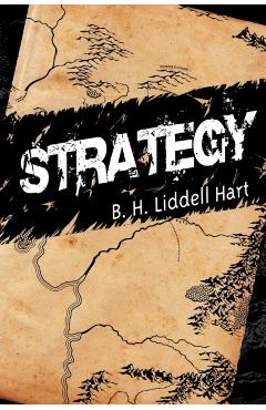 Strategy - B. H. Liddell Hart