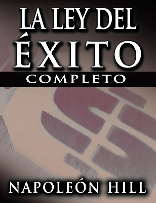 La Ley del Exito (the Law of Success) - Napoleon Hill