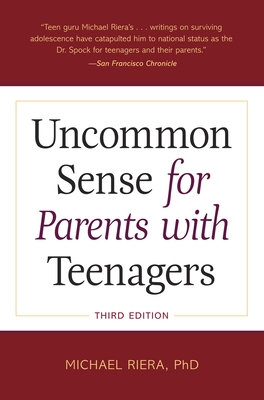 Uncommon Sense for Parents with Teenagers - Michael Riera