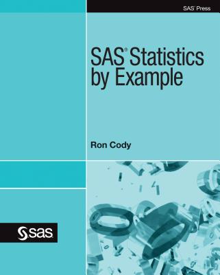 SAS Statistics by Example - Ron Cody