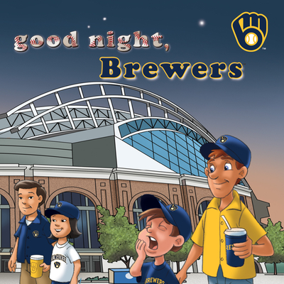 Good Night, Brewers - Brad M. Epstein