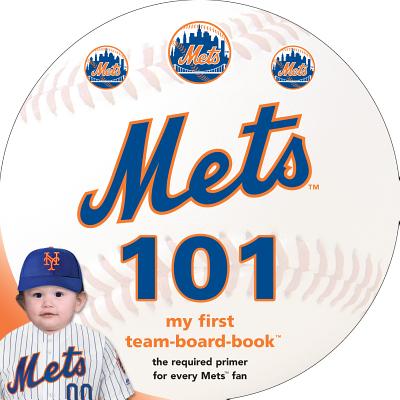 New York Mets 101 - Brad M. Epstein