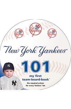 Coperta cărții 'New York Yankees 101: My First Team-Board-Book - Brad M. Epstein'