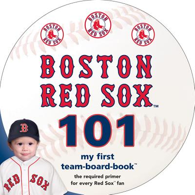 Boston Red Sox 101 - Brad M. Epstein